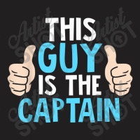 This Guy Is The Captain Thumbs Up Design T-shirt | Artistshot