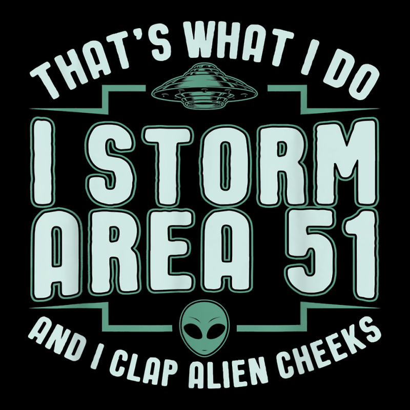 Funny Storm Area 51 Meme Shirt  Clap Alien Cheeks T Shirt Youth Jogger | Artistshot