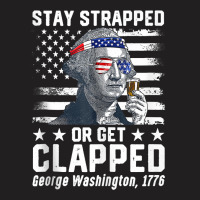 George Washington 1776 Stay Strapped Or Get Clapped Tank Top T-shirt | Artistshot