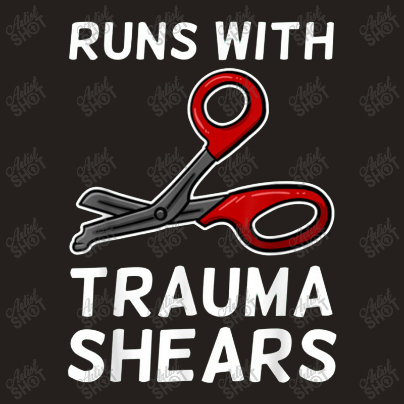 Runs With Trauma Shears Emt Emergency Medical Technician Ems Tank Top | Artistshot