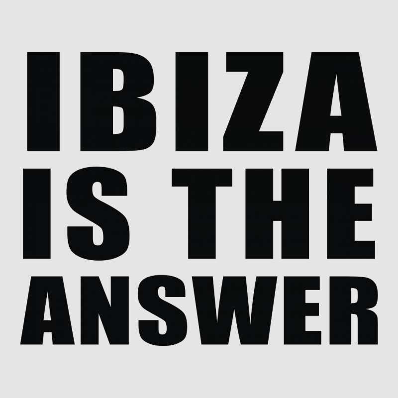 Ibiza Is The Answer Exclusive T-shirt | Artistshot