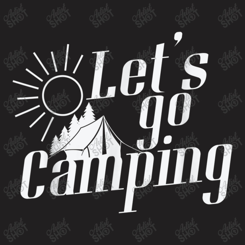 Camping Camping Sunrise Let`s Go Camping T-shirt | Artistshot