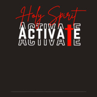 Holy Spirit Activate T Shirt Tank Top | Artistshot