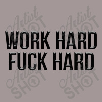 Work Hard Fuck Hard Vintage Short | Artistshot