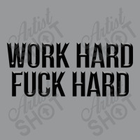 Work Hard Fuck Hard Crewneck Sweatshirt | Artistshot