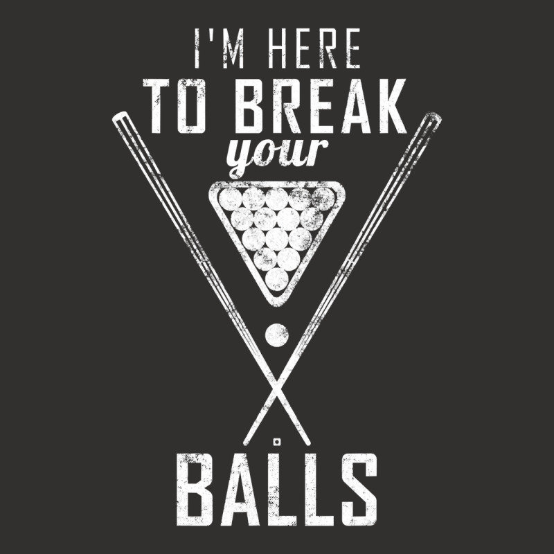 I Am Here To Break Your Balls Sarcastic Billiards T Shirt Champion Hoodie | Artistshot