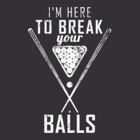 I Am Here To Break Your Balls Sarcastic Billiards T Shirt Vintage Hoodie And Short Set | Artistshot