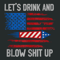 Let's Drink Blow Shit Up 4th Of July Flag Independence Day Tank Top Women's Triblend Scoop T-shirt | Artistshot