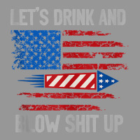 Let's Drink Blow Shit Up 4th Of July Flag Independence Day Tank Top Women's V-neck T-shirt | Artistshot