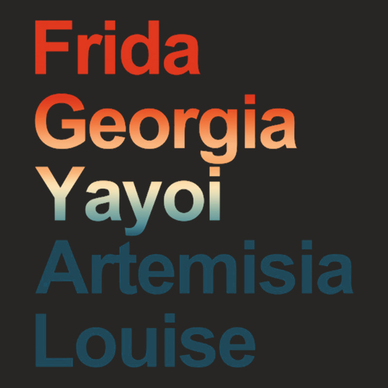 Frida Georgia Yayoi Artemisia Louise Ladies Fitted T-Shirt by nbobatiga | Artistshot