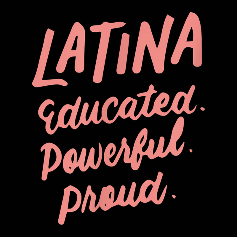 Latina Educated Powerful Proud Latinas Pride Gift For Women T Shirt Toddler 3/4 Sleeve Tee by norhannuchols | Artistshot