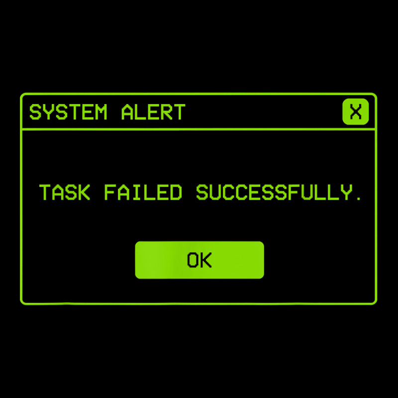 Task Failed Successfully Alert Funny Operative System Alert T Shirt Lightweight Hoodie by erinlorrai | Artistshot