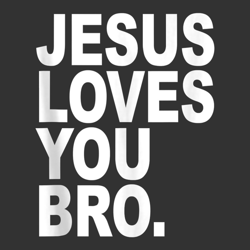 Jesus Loves You Bro Bold Christian Tank Top Baby Bodysuit | Artistshot