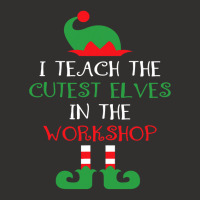 I Teach Cutest Elves In The Workshop Teacher Christmas Top T Shirt Champion Hoodie | Artistshot