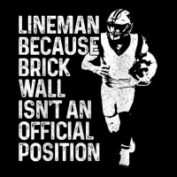 Mens Lineman Brick Wall Official Position Funny Football T Shirt Baby Tee | Artistshot