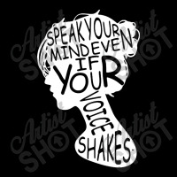 Speak Your Mind Even If Your Voice Shakes Legging | Artistshot