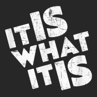 It Is What It Is Shirt T Shirt Men's T-shirt Pajama Set | Artistshot