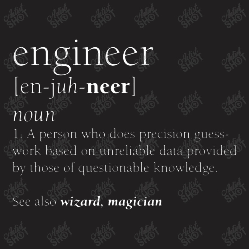 Engineer Definition Funny Engineering Gift Stem T-shirt | Artistshot