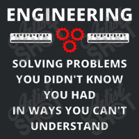 Engineering Solving Problems   Funny Sarcastic Engineer Crewneck Sweatshirt | Artistshot