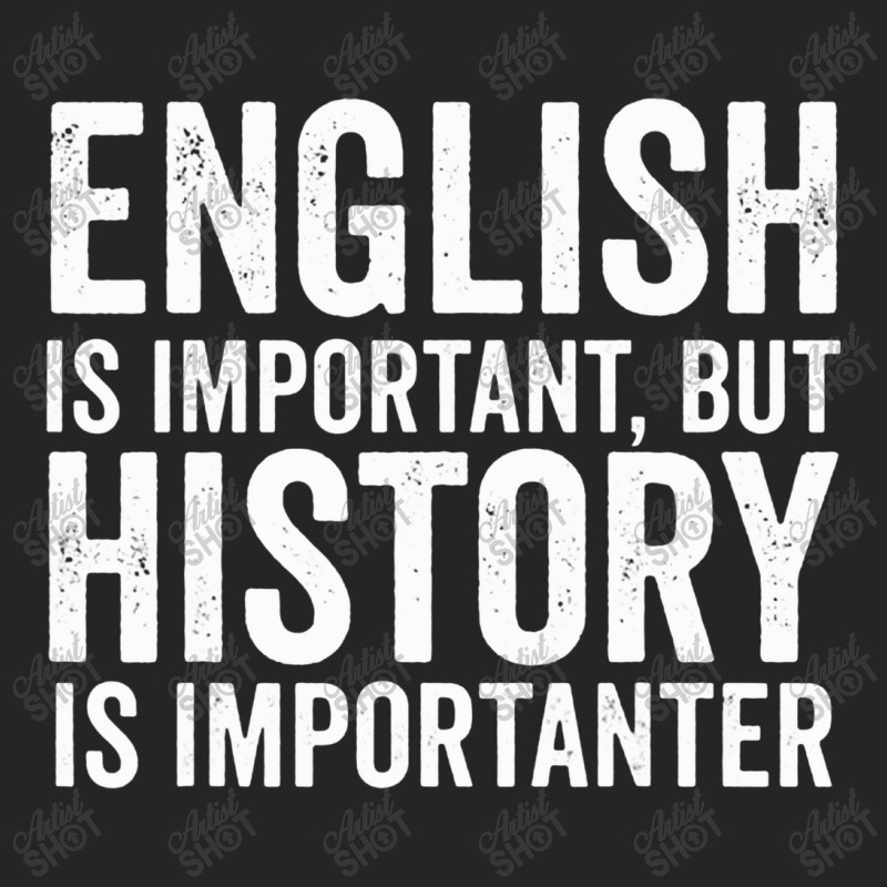 English Is Important But History Is Importanter Cool Unisex Hoodie | Artistshot