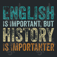 English Is Important But History Is Importanter Teacher Gift Crewneck Sweatshirt | Artistshot