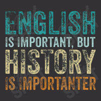 English Is Important But History Is Importanter Teacher Gift Vintage Hoodie And Short Set | Artistshot