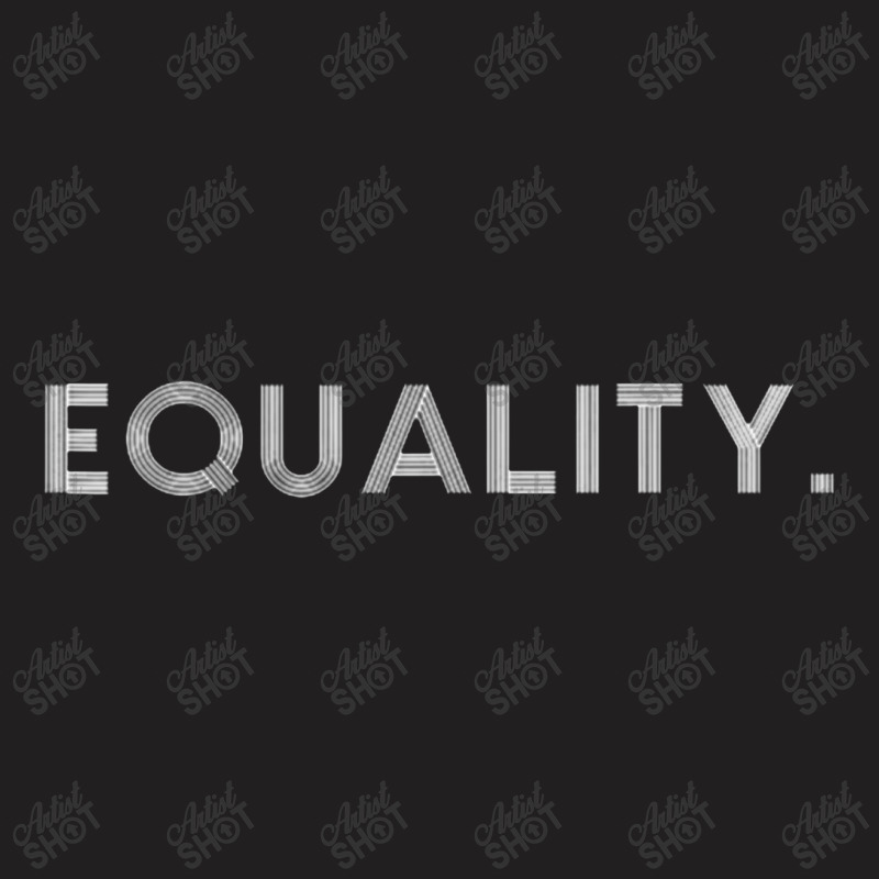 Equality Anti Racist Anti Racism Political Activism T-shirt | Artistshot