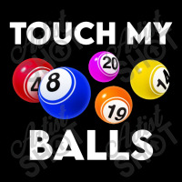 Bingo Caller Touch My Balls Pocket T-shirt | Artistshot