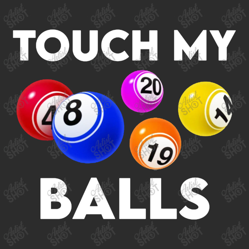 Bingo Caller Touch My Balls Exclusive T-shirt | Artistshot