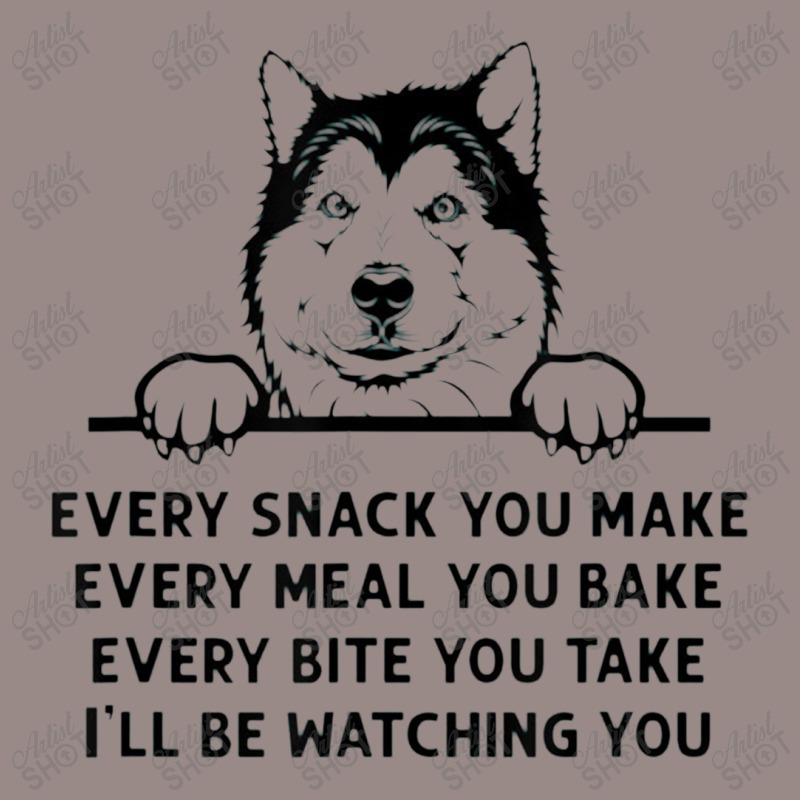 Every Snack You Make Funny Alaskan Malamute Dog Lover Owner Vintage T-shirt | Artistshot