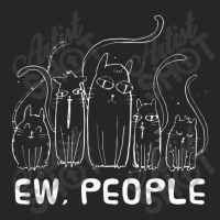 Ew People Cat Ladies Fitted T-shirt | Artistshot