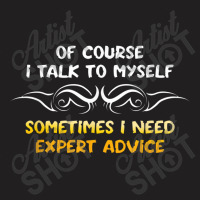 Expert Need Advice Humor Positive Message Motivational T-shirt | Artistshot