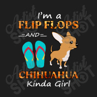 I'm A Flip Flops And Chihuahua Kinda Girl Summer Vacation Classic T-shirt | Artistshot