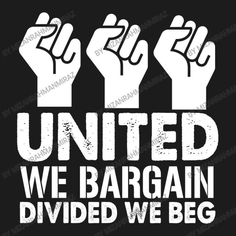 United We Bargain, Divided We Beg,  Labor Union Protest T-shirt Hoodie & Jogger Set | Artistshot