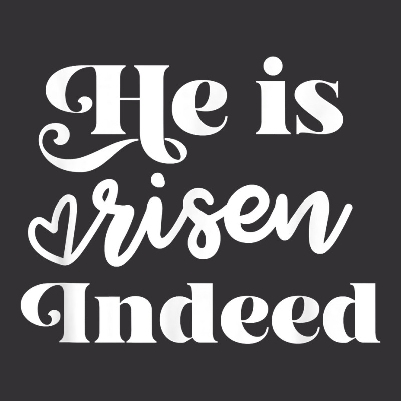 He Is Risen Indeed Inspirational Holy Religious Week Saying T Shirt Vintage Short | Artistshot