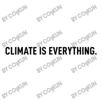 Climate Is Everything Youth Tee | Artistshot