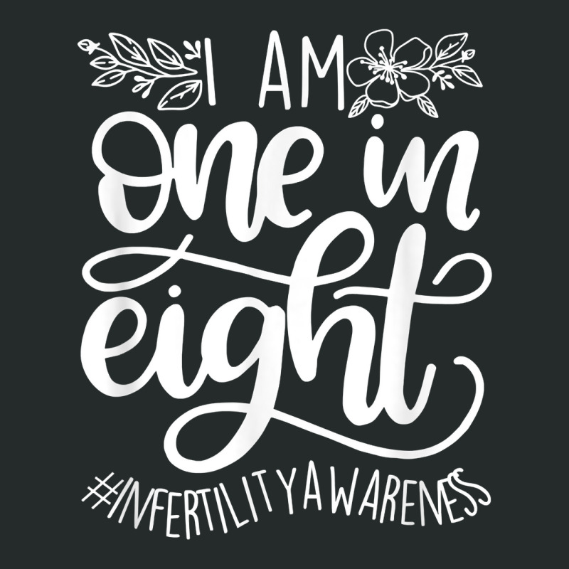 I’m One In Eight Infertility Awareness Ivf Mom Transfer Day T Shirt Women's Triblend Scoop T-shirt by damarcusswabb | Artistshot