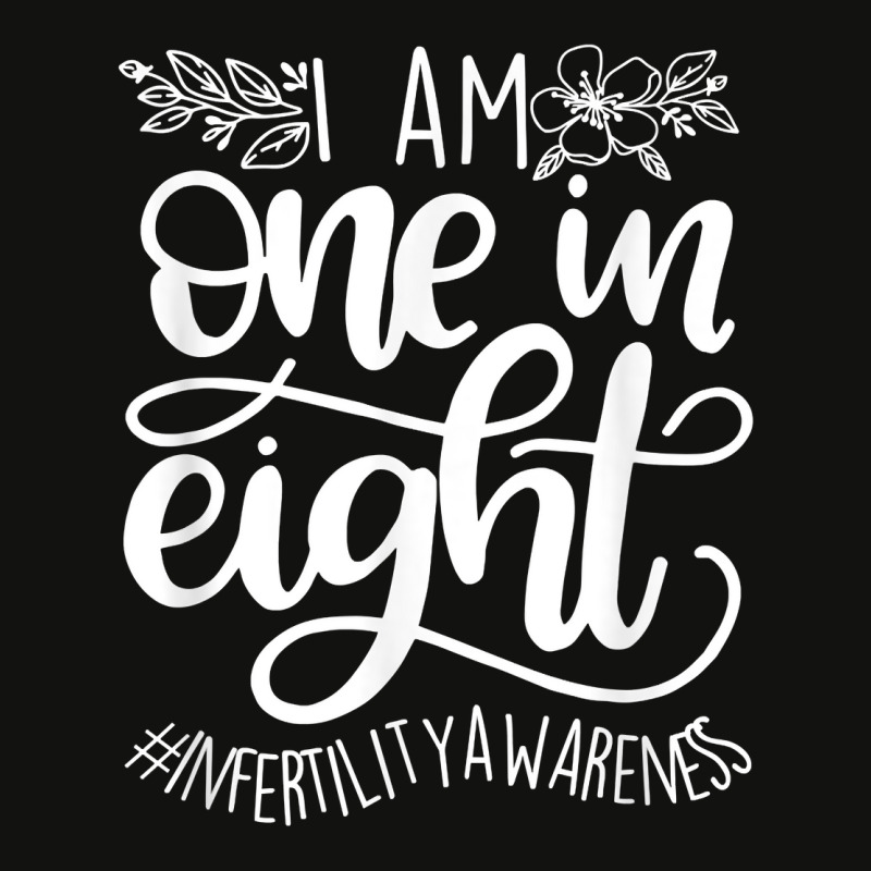 I’m One In Eight Infertility Awareness Ivf Mom Transfer Day T Shirt Scorecard Crop Tee by damarcusswabb | Artistshot