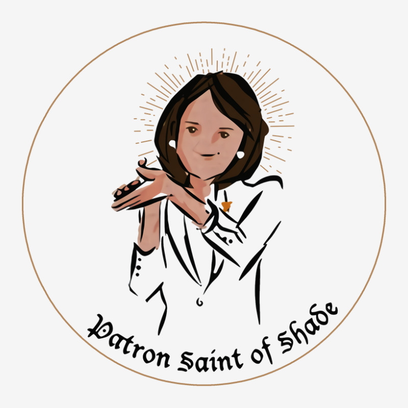 Behold Nancy Pelosi Patron Saint Of Shade [tw] Round Patch By Liqualyfu ...