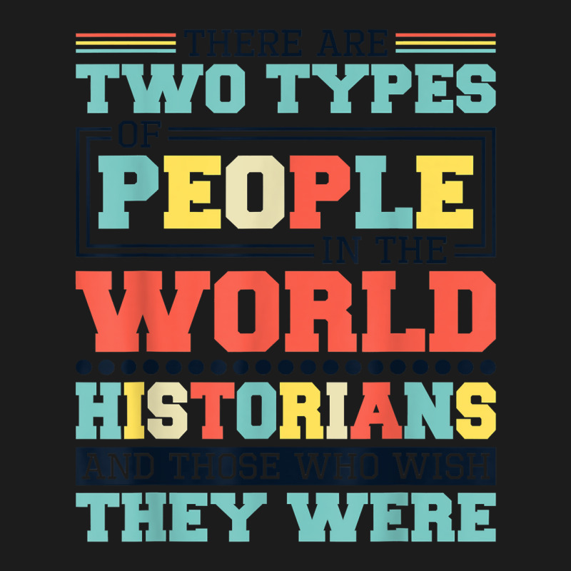 There Are Two Types Of People In This World Historians T Shirt Hoodie & Jogger Set | Artistshot