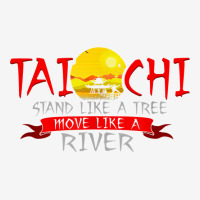 Tai Chi Stand Like A Tree Move Like A River T Shirt Adjustable Cap | Artistshot