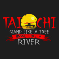 Tai Chi Stand Like A Tree Move Like A River T Shirt Classic T-shirt | Artistshot