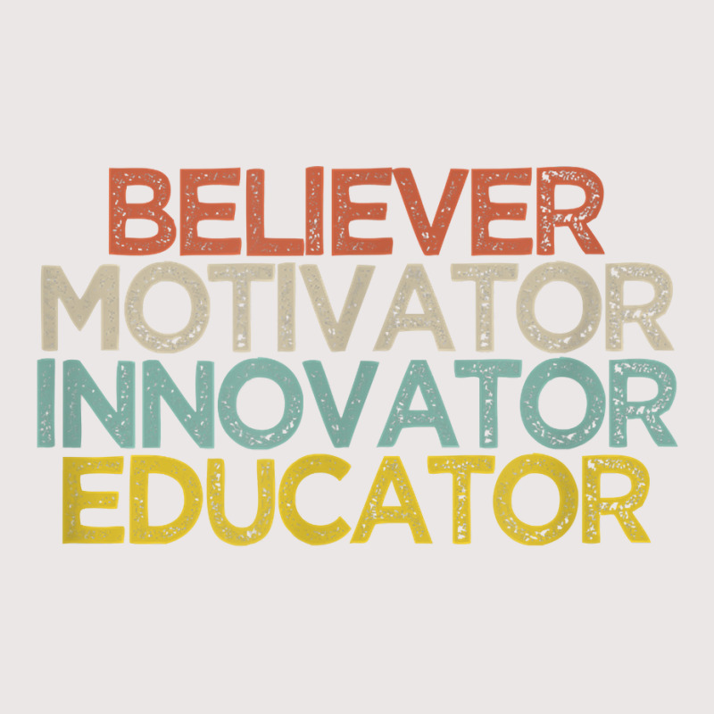 Believer Motivator Innovator Educator T Shirt Pocket T-Shirt by caroldian | Artistshot