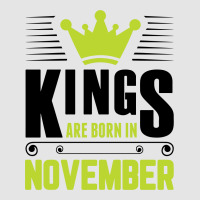 Kings Are Born In November Exclusive T-shirt | Artistshot