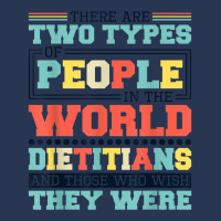 There Are Two Types Of People In This World Dietitians T Shirt Ladies Denim Jacket | Artistshot