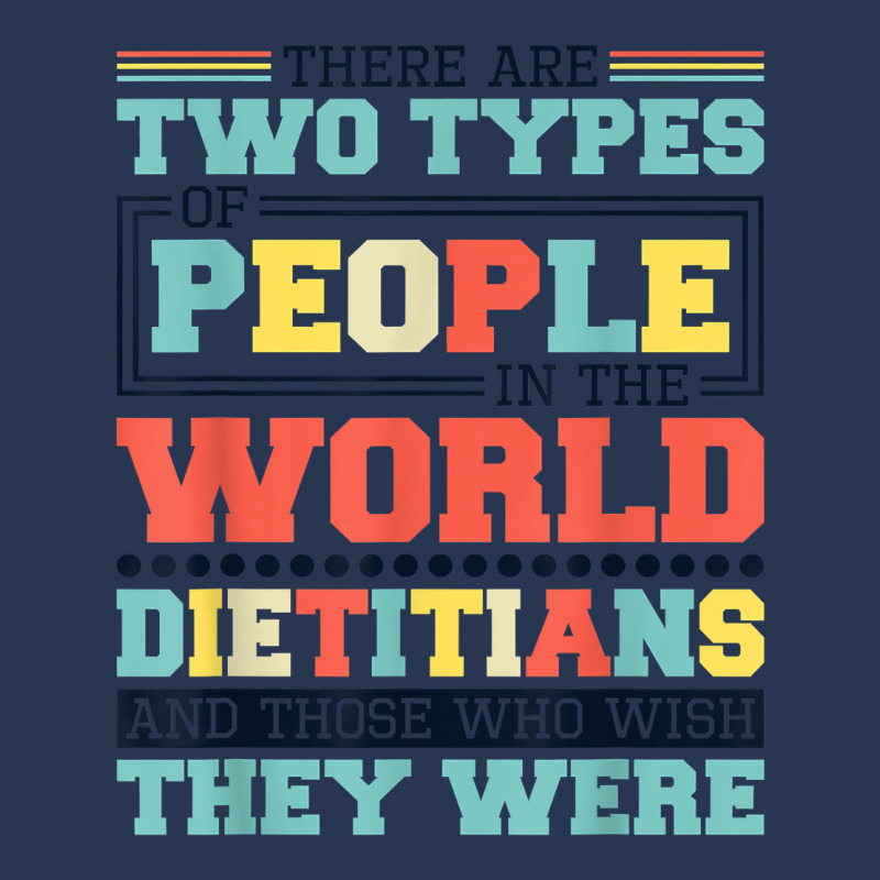 There Are Two Types Of People In This World Dietitians T Shirt Ladies Denim Jacket by belewomritans | Artistshot