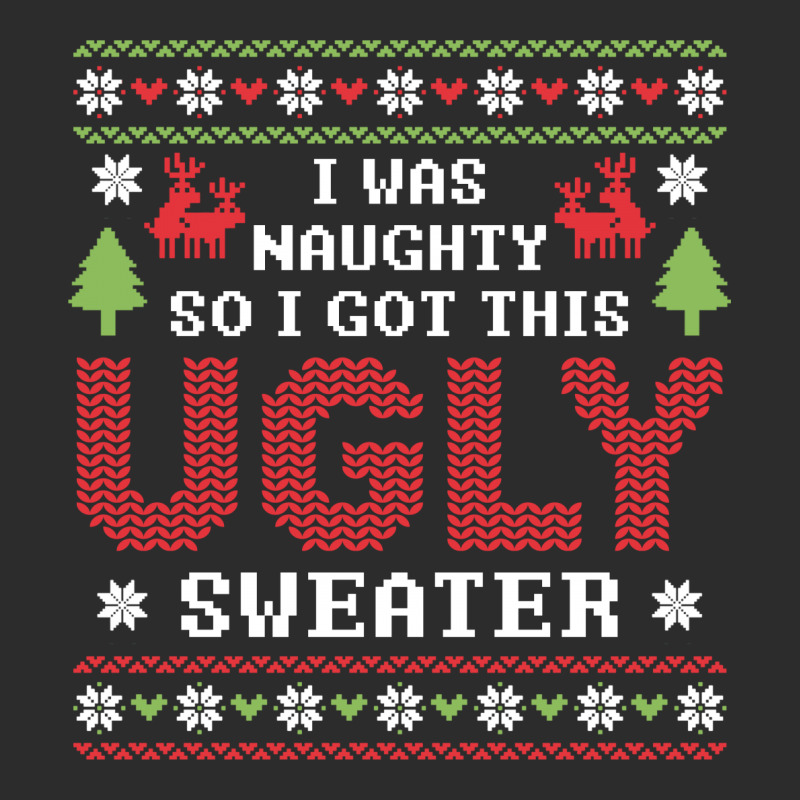 I Was Naughty So I Got This Ugly Sweater Exclusive T-shirt | Artistshot