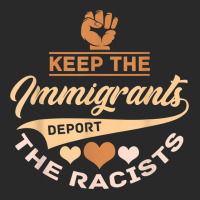 Anti Racism   Keep The Immigrants Deport The Racists T Shirt Printed Hat | Artistshot