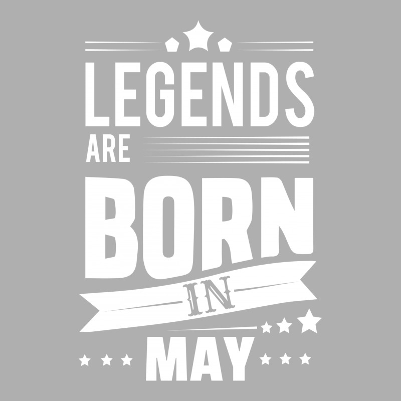 Legends Are Born In May Exclusive T-shirt | Artistshot