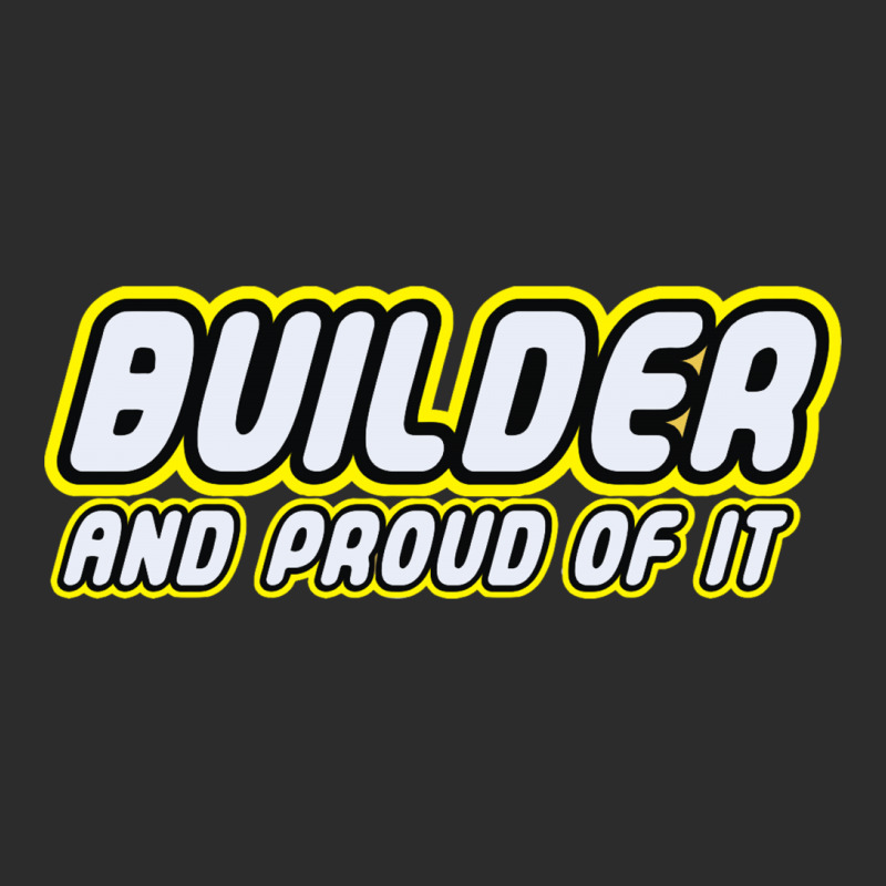 Builder Proud Exclusive T-shirt | Artistshot